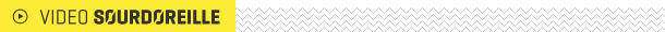 Vidéo Sourdoreille